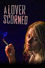 Cover image of the movie A Lover Scorned