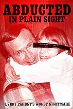 Cover image of the movie Abducted in Plain Sight