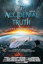 Cover image of the movie Accidental Truth: UFO Revelations