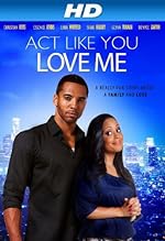 Cover image of the movie Act Like You Love Me