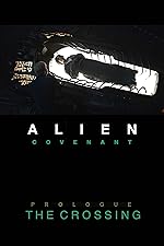 Cover image of the movie Alien: Covenant - Prologue: The Crossing