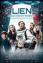 Cover image of the movie Aliens Abducted My Parents and Now I Feel Kinda Left Out