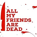 Cover image of the movie All My Friends Are Dead