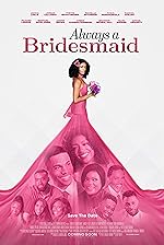 Cover image of the movie Always a Bridesmaid