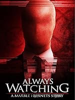 Cover image of the movie Always Watching: A Marble Hornets Story