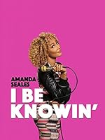 Cover image of the movie Amanda Seales: I Be Knowin'