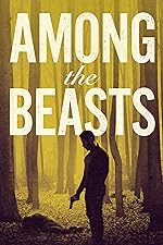 Cover image of the movie Among the Beasts