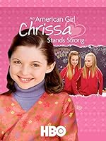 Cover image of the movie An American Girl: Chrissa Stands Strong