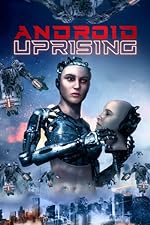 Cover image of the movie Android Uprising