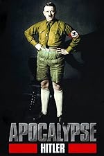 Cover image of the movie Apocalypse: The Rise of Hitler