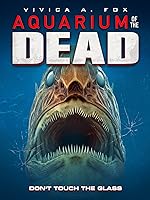 Cover image of the movie Aquarium of the Dead