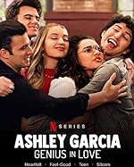 Cover image of the movie Ashley Garcia: Genius in Love