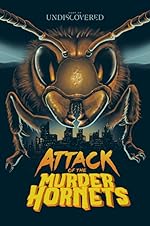 Cover image of the movie Attack of the Murder Hornets