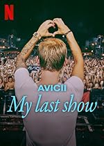 Cover image of the movie Avicii - My Last Show