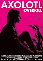Cover image of the movie Axolotl Overkill