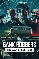 Cover image of the movie Bank Robbers: The Last Great Heist