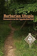 Cover image of the movie Barbarian Utopia: Encounters on the Appalachian Trail