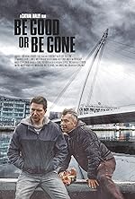 Cover image of the movie Be Good or Be Gone