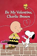 Cover image of the movie Be My Valentine, Charlie Brown