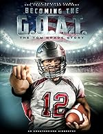 Cover image of the movie Becoming the G.O.A.T.: The Tom Brady Story