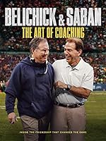 Cover image of the movie Belichick & Saban: The Art of Coaching