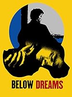 Cover image of the movie Below Dreams