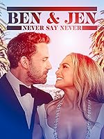 Cover image of the movie Ben Affleck & Jennifer Lopez: Never Say Never