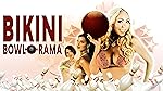 Cover image of the movie Bikini Bowl-O-Rama
