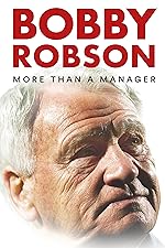 Cover image of the movie Bobby Robson: More Than a Manager