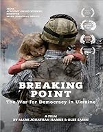 Cover image of the movie Breaking Point: The War for Democracy in Ukraine