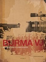 Cover image of the movie Burma VJ: Reporting from a Closed Country