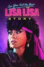 Cover image of the movie Can You Feel the Beat: The Lisa Lisa Story