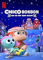 Cover image of the movie Chico Bon Bon and the Very Berry Holiday