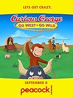 Cover image of the movie Curious George: Go West, Go Wild