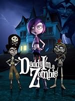 Cover image of the movie Daddy, I'm a Zombie