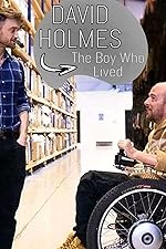 Cover image of the movie David Holmes: The Boy Who Lived