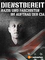 Cover image of the movie Dienstbereit - Nazis und Faschisten im Auftrag der CIA