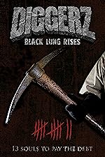Cover image of the movie Diggerz: Black Lung Rises