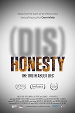 Cover image of the movie (Dis)Honesty: The Truth About Lies