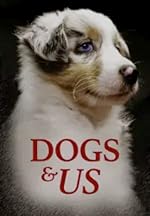 Cover image of the movie Dogs & Us - The Secret of a Friendship