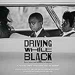 Cover image of the movie Driving While Black: Race, Space and Mobility in America