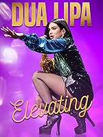 Cover image of the movie Dua Lipa: Elevating