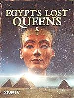 Cover image of the movie Egypt's Lost Queens