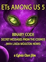 Cover image of the movie ETs Among Us 5: Binary Code - Secret Messages from the Cosmos (with Linda Moulton Howe)