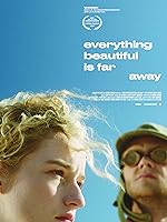 Cover image of the movie Everything Beautiful Is Far Away