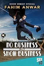 Cover image of the movie Fahim Anwar: There's No Business Like Show Business