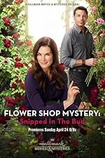 Cover image of the movie Flower Shop Mystery: Snipped in the Bud