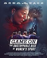 Cover image of the movie Game On: The Unstoppable Rise of Women's Sport