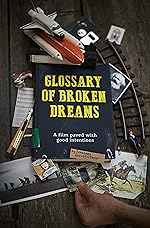 Cover image of the movie Glossary of Broken Dreams