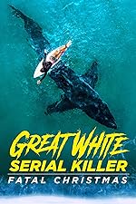 Cover image of the movie Great White Serial Killer: Fatal Christmas